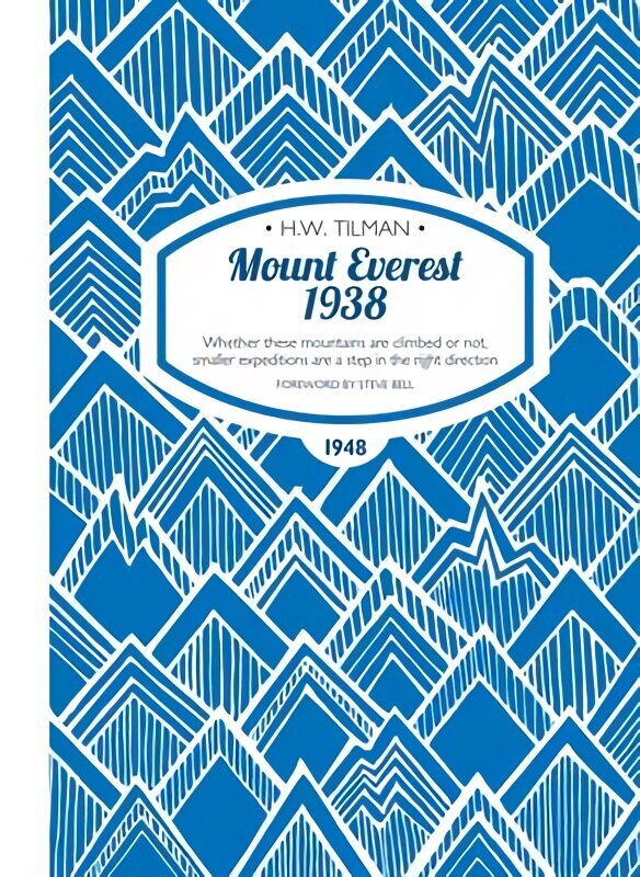 Mount Everest 1938: Whether These Mountains are Climbed or Not, Smaller Expeditions are a Step in the Right Direction: Whether These Mountains are Climbed or Not, Smaller Expeditions are a Step in the Right Direction New edition cena un informācija | Ceļojumu apraksti, ceļveži | 220.lv