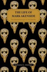 Life of Mark Akenside: The Breakthrough to Modernity cena un informācija | Biogrāfijas, autobiogrāfijas, memuāri | 220.lv