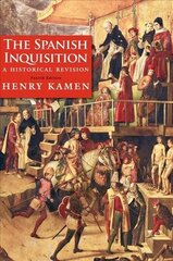 Spanish Inquisition: A Historical Revision 4th Revised edition cena un informācija | Vēstures grāmatas | 220.lv