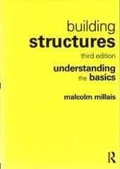 Building Structures: understanding the basics 3rd edition цена и информация | Книги об архитектуре | 220.lv