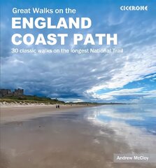 Great Walks on the England Coast Path: 30 classic walks on the longest National Trail cena un informācija | Grāmatas par veselīgu dzīvesveidu un uzturu | 220.lv
