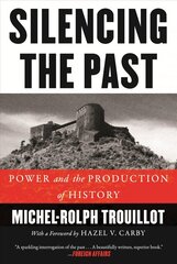 Silencing the Past (20th anniversary edition): Power and the Production of History 2nd Revised edition cena un informācija | Vēstures grāmatas | 220.lv