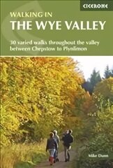 Walking in the Wye Valley: 30 varied walks throughout the valley between Chepstow and Plynlimon цена и информация | Путеводители, путешествия | 220.lv