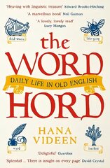 Wordhord: Daily Life in Old English Main цена и информация | Учебный материал по иностранным языкам | 220.lv