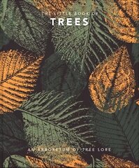 Little Book of Trees: An arboretum of tree lore cena un informācija | Grāmatas par veselīgu dzīvesveidu un uzturu | 220.lv