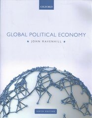 Global Political Economy 6th Revised edition cena un informācija | Sociālo zinātņu grāmatas | 220.lv