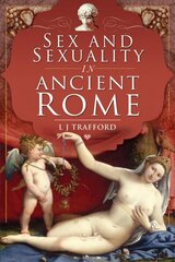 Sex and Sexuality in Ancient Rome cena un informācija | Vēstures grāmatas | 220.lv