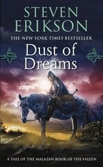 Dust of Dreams: Book Nine of the Malazan Book of the Fallen цена и информация | Фантастика, фэнтези | 220.lv