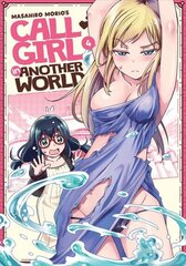Call Girl in Another World Vol. 4 цена и информация | Фантастика, фэнтези | 220.lv