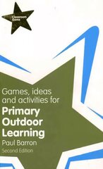Games, Ideas and Activities for Primary Outdoor Learning 2nd edition цена и информация | Книги по социальным наукам | 220.lv