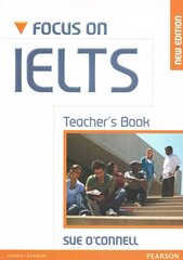 Focus on IELTS (New Edition) Teacher's Book цена и информация | Пособия по изучению иностранных языков | 220.lv