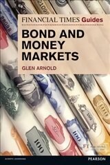 Financial Times Guide to Bond and Money Markets, The cena un informācija | Ekonomikas grāmatas | 220.lv