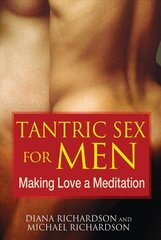 Tantric Sex for Men: Making Love a Meditation cena un informācija | Pašpalīdzības grāmatas | 220.lv