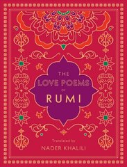 Love Poems of Rumi: Translated by Nader Khalili, Volume 2 cena un informācija | Pašpalīdzības grāmatas | 220.lv