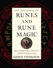 Big Book of Runes and Rune Magic: How to Interpret Runes, Rune Lore, and the Art of Runecasting cena un informācija | Pašpalīdzības grāmatas | 220.lv