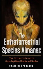 Extraterrestrial Species Almanac: The Ultimate Guide to Greys, Reptilians, Hybrids, and Nordics cena un informācija | Pašpalīdzības grāmatas | 220.lv