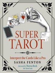 Super Tarot: Interpret the Cards Like a Pro cena un informācija | Pašpalīdzības grāmatas | 220.lv