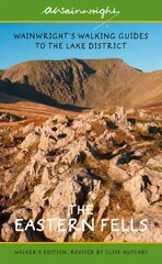 Eastern Fells (Walkers Edition): Wainwright's Walking Guide to the Lake District Fells Book 1 Revised Edition, Volume 1, Wainwright's Walking Guide to the Lake District Fells Book 1: The Eastern Fells The Eastern Fells цена и информация | Книги о питании и здоровом образе жизни | 220.lv