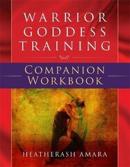 Warrior Goddess Training Companion Workbook cena un informācija | Pašpalīdzības grāmatas | 220.lv