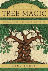 Celtic Tree Magic: Ogham Lore and Druid Mysteries цена и информация | Самоучители | 220.lv