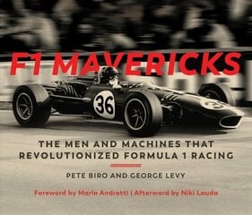 F1 Mavericks: The Men and Machines that Revolutionized Formula 1 Racing cena un informācija | Grāmatas par veselīgu dzīvesveidu un uzturu | 220.lv