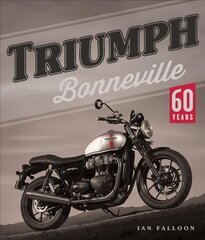 Triumph Bonneville: 60 Years цена и информация | Книги о питании и здоровом образе жизни | 220.lv