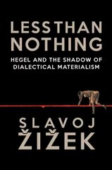 Less Than Nothing: Hegel and the Shadow of Dialectical Materialism цена и информация | Исторические книги | 220.lv