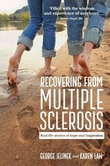 Recovering From Multiple Sclerosis: Real life stories of hope and inspiration Main cena un informācija | Pašpalīdzības grāmatas | 220.lv