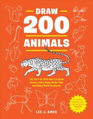 Draw 200 Animals: The Step-by-Step Way to Draw Horses, Cats, Dogs, Birds, Fish, and Many More Creatures cena un informācija | Grāmatas par veselīgu dzīvesveidu un uzturu | 220.lv