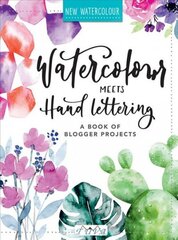 Watercolour Meets Hand Lettering: The Project Book of Pretty Watercolour with Hand Lettering cena un informācija | Grāmatas par veselīgu dzīvesveidu un uzturu | 220.lv