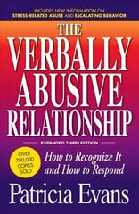 Verbally Abusive Relationship, Expanded Third Edition: How to recognize it and how to respond 3rd Expanded edition цена и информация | Самоучители | 220.lv