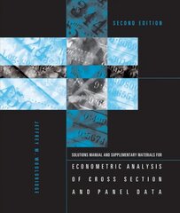 Student's Solutions Manual and Supplementary Materials for Econometric Analysis of Cross Section and Panel Data: Solutions Manual and Supplementary Materials second edition, Solutions Manual and Supplementary Materials цена и информация | Книги по экономике | 220.lv