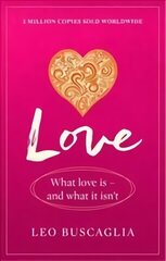 Love: What Love Is - And What It Isn't цена и информация | Самоучители | 220.lv