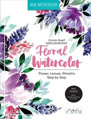 Floral Watercolour: Step by Step Flowers, Leaves, Wreaths цена и информация | Книги о питании и здоровом образе жизни | 220.lv