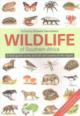 Wildlife of Southern Africa: A field guide to the animals and plants of the region 3rd Revised edition цена и информация | Книги о питании и здоровом образе жизни | 220.lv