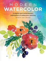 Modern Watercolor: A playful and contemporary exploration of watercolor painting цена и информация | Книги о питании и здоровом образе жизни | 220.lv