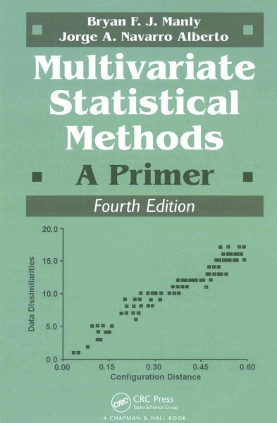 Multivariate Statistical Methods: A Primer, Fourth Edition 4th edition cena un informācija | Ekonomikas grāmatas | 220.lv