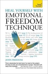 Heal Yourself with Emotional Freedom Technique cena un informācija | Pašpalīdzības grāmatas | 220.lv