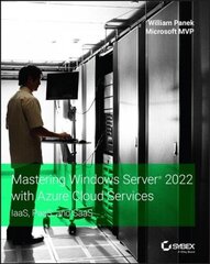 Mastering Windows Server 2022 with Azure Cloud Services: IaaS, PaaS, and SaaS цена и информация | Книги по экономике | 220.lv