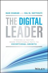 Digital Leader - Finding a Faster, More Profitable Path to Exceptional Growth: Finding a Faster, More Profitable Path to Exceptional Growth цена и информация | Книги по экономике | 220.lv