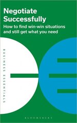 Negotiate Successfully: How to find win-win situations and still get what you need Unabridged edition cena un informācija | Pašpalīdzības grāmatas | 220.lv