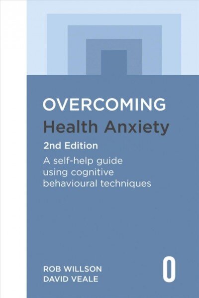 Overcoming Health Anxiety 2nd Edition: A self-help guide using cognitive behavioural techniques цена и информация | Pašpalīdzības grāmatas | 220.lv