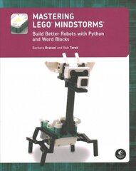 Mastering Lego (r) Mindstorms: Build Better Robots with Python and Word Blocks cena un informācija | Grāmatas pusaudžiem un jauniešiem | 220.lv