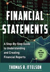 Financial Statements: A Step-by-Step Guide to Understanding and Creating Financial Reports (Over 200,000 Copies Sold!) 3rd Revised edition цена и информация | Книги по экономике | 220.lv