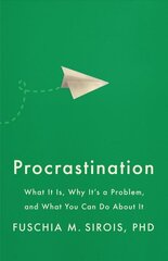 Procrastination: What It Is, Why It's a Problem, and What You Can Do About It цена и информация | Самоучители | 220.lv