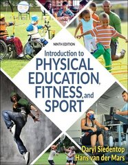 Introduction to Physical Education, Fitness, and Sport Ninth Edition cena un informācija | Grāmatas par veselīgu dzīvesveidu un uzturu | 220.lv