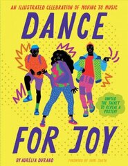 Dance for Joy: An Illustrated Celebration of Moving to Music цена и информация | Самоучители | 220.lv