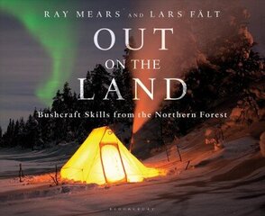 Out on the Land: Bushcraft Skills from the Northern Forest цена и информация | Книги о питании и здоровом образе жизни | 220.lv