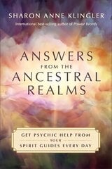 Answers from the Ancestral Realms: Get Psychic Help from Your Spirit Guides Every Day cena un informācija | Garīgā literatūra | 220.lv