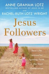 Jesus Followers: Real-Life Lessons for Igniting Faith in the Next Generation цена и информация | Самоучители | 220.lv